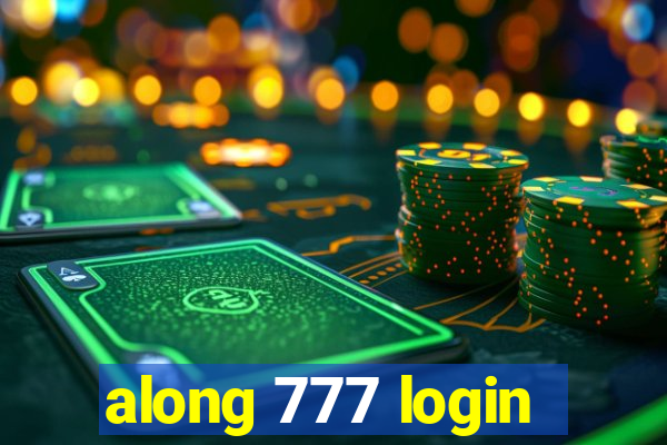 along 777 login